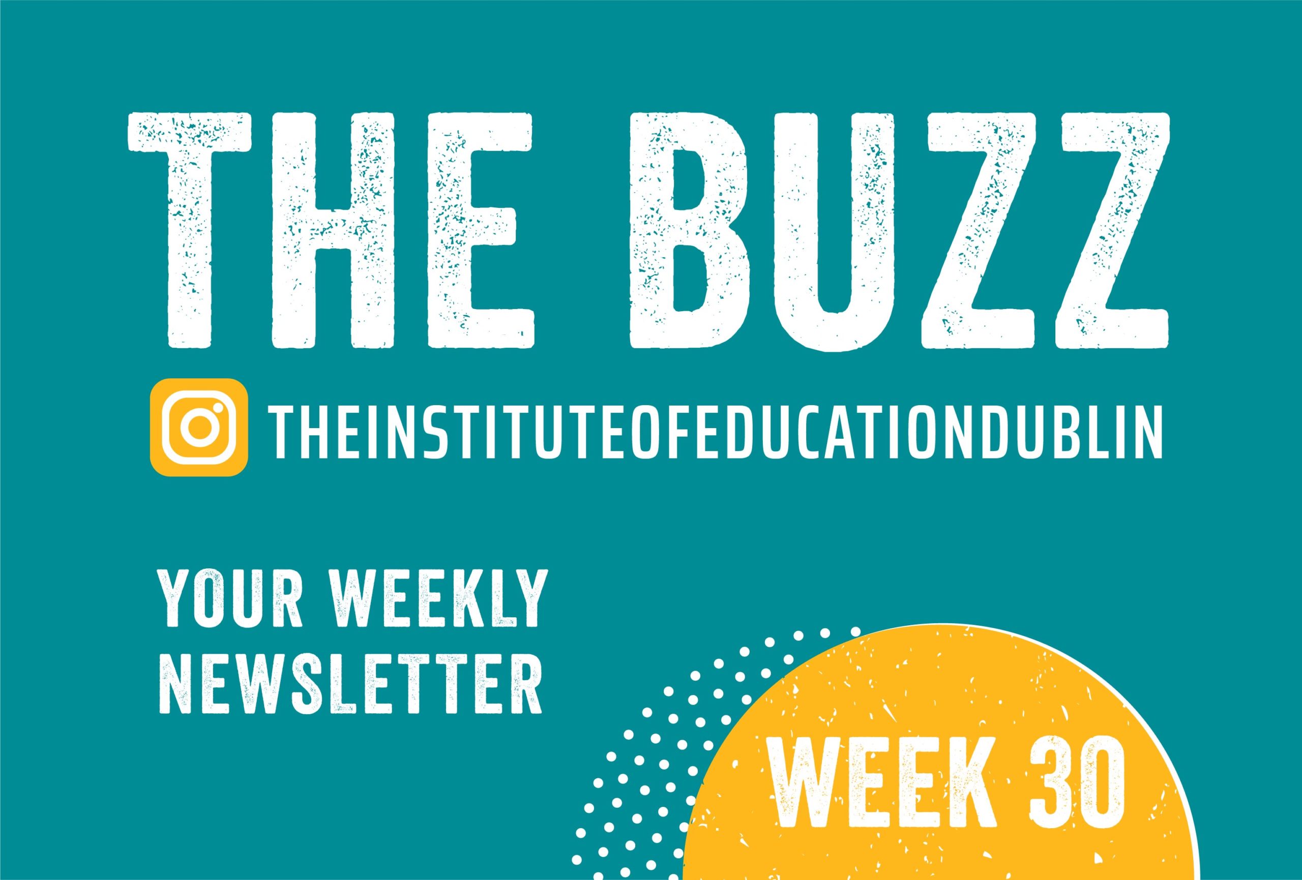 The Buzz Weekly Newsletter Institute of Education