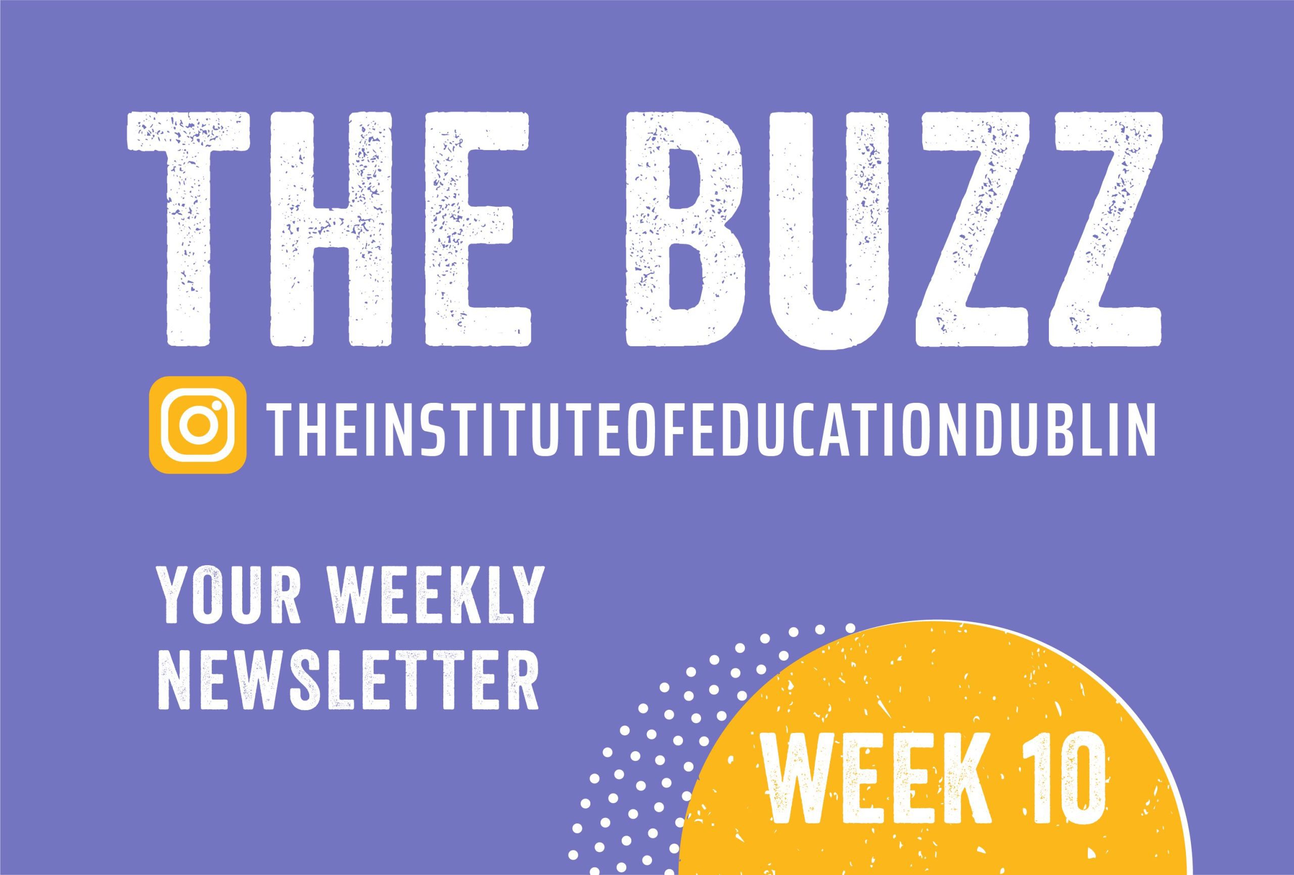 The Buzz Weekly Newsletter Week 10