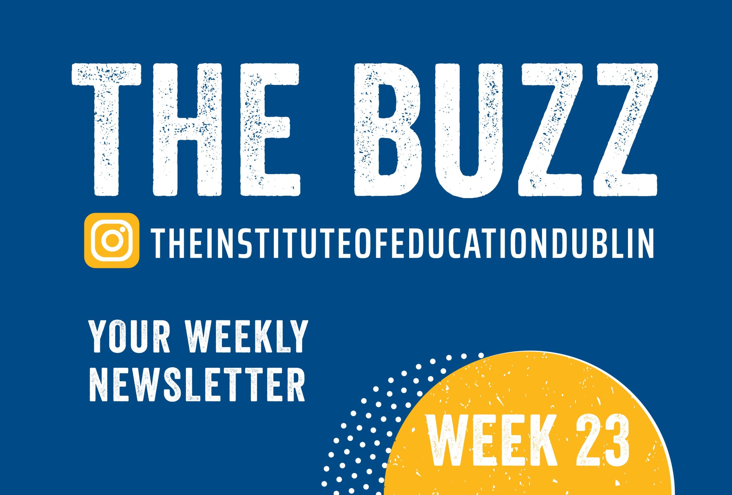 The Buzz Weekly Newsletter Week 23